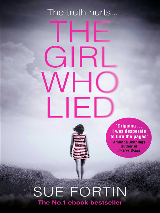 Title details for The Girl Who Lied by Sue Fortin - Available